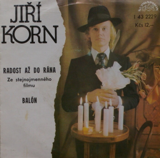 Jiří Korn - Radost až do rána / Balón