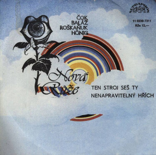 Nová Růže - Ten stroj jseš ty / Nenapravitelný hřích