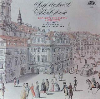 Karel Stamic - Koncert G dur pro flétnu a orchestr op. 29 / Josef Mysliveček - Koncert D dur pro flétnu a orchestr