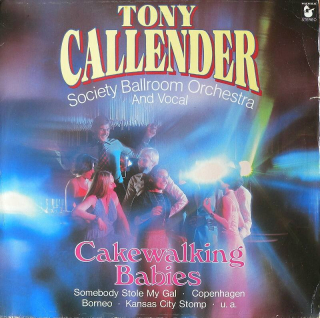 Tony Calender Society Ballroom Orchestra and Vocal - Cakewalking Babies