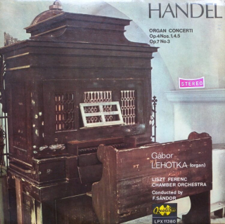 Georg Friedrich Händel - Organ Concerti Op.4 Nos. 1, 4, 5, Op. 7 No. 3