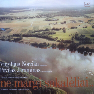 Ne margi sakaleliai ... (romance litevských skladatelů) Virgilijus Noreika / Povilas Jaraminas