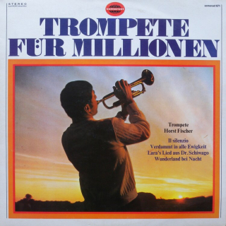 Horst Fischer - Trompete für millionen