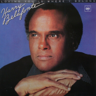 Harry Belafonte - Loving You Is Where I Belong