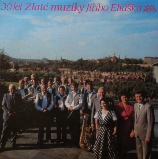 Zlatá muzika - 30 let Zlaté muziky Jiřího Eliáška (LP)