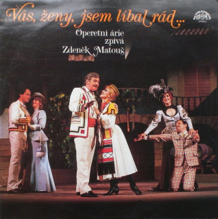 Zdeněk Matouš - Vás, ženy, jsem líbal rád ... (LP)