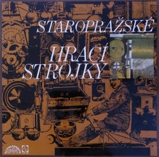 Staropražské hrací strojky (LP)