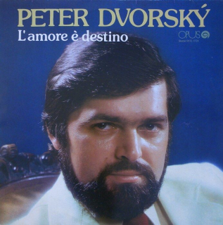 Peter Dvorský - L'amore e destino