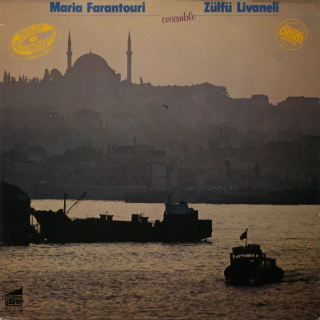 Maria Farantouri; Zülfü Livaneli Ensemble