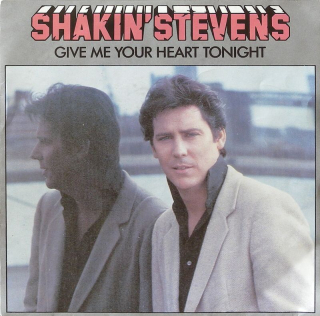Shakin' Stevens - Give Me Your Heart Tonight / Thinkin' Of You