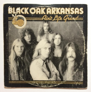 Black Oak Arkansas - Ain't Life Grand (LP)