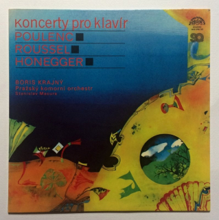 Poulenc, Roussel, Honegger, Boris Krajný, Pražský Komorní Orchestr, Stanislav Macura - Koncerty pro klavír (LP)