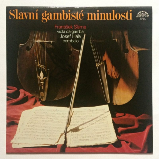 František Sláma, Josef Hála - Slavní Gambisté Minulosti (LP)