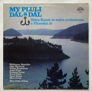 Sláva Kunst se svým orchestrem, Vltavská 15 - My pluli dál a dál (LP)