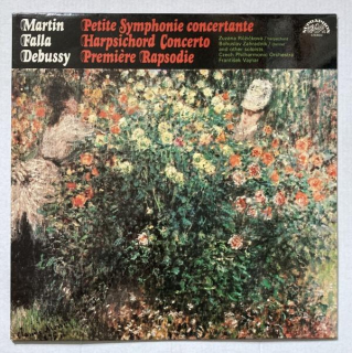Martin / Falla / Debussy - Zuzana Růžičková, Bohuslav Zahradník, Czech Philharmonic Orchestra, František Vajnar - Petite Symphonie Concertante / Harpsichord Concerto / Premiére Rapsodie (LP)