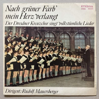 Dresdner Kreuzchor, Rudolf Mauersberger - Nach grüner Farb' mein Herz verlangt (Der Dresdner Kreuzchor singt volkstümliche Lieder) (LP)