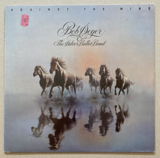Bob Seger  a  The Silver Bullet Band - Against The Wind (LP)