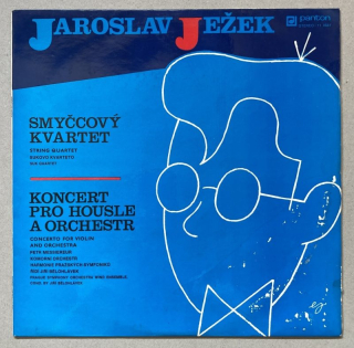 Jaroslav Ježek - Sukovo Kvarteto / Petr Messiereur, Komorní Orchestr Harmonie Pražských Symfoniků , Řídí Jiří Bělohlávek - Smyčcový Kvartet / Koncert pro housle a orchestr (LP)