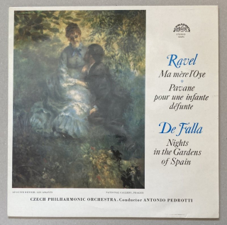 Maurice Ravel, De Falla, Czech Philharmonic Orchestra , Conductor Antonio Pedrotti - Ma Mére L´Oye / Pavane / Nights In The Gardens Of Spain (LP)