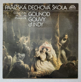 Gounod / d'Indy / Gouvy, Collegium Musicum Pragense / Pařížská dechová škola, Petite Symphonie / Malá symfonie, Chanson Et Danses / Chanson a tance, Petite Suite Gauloise / Malá galská suita (LP)