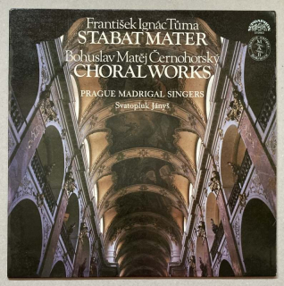 František Ignác Tůma, Bohuslav Matěj Černohorský, Prague Madrigal Singers, Svatopluk Jányš - Stabat Mater - Choralworks (LP)