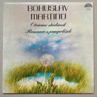 Bohuslav Martinů - Miloslav Bureš  - Romance z pampelišek / Otvírání studánek (LP)