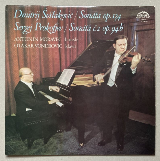 Dmitrij Šostakovič / Sergej Prokofiev - Antonín Moravec, Otakar Vondrovic - Sonáta Op.134 / Sonáta Č.2 Op.94b (LP)