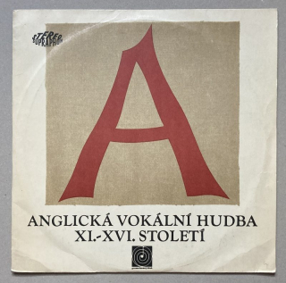 Noví pěvci madrigalů a komorní hudby - Anglická vokální hudba XI.-XVI. století (LP)