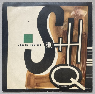 S plus H Q - Jak Hrál S plus H Q (LP)