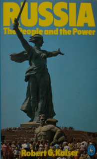 Kaiser, Robert G. - Russia, the People and the Power (anglicky)