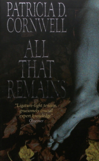 Cornwell, Patricia D. - All That Remains (anglicky)