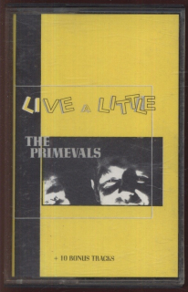 Primevals, The - Live A Little (MC)