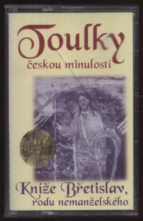 Toulky českou minulostí - Kníže Břetislav, rodu nemanželského (MC)