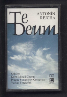 Antonín Rejcha| Kühn Mixed Chorus, Prague Symphony Orchestra, Václav Smetáček - Te Deum (MC)