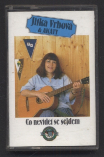 Jitka Vrbová  a  Akáty - Co nevidět se sejdem (MC)