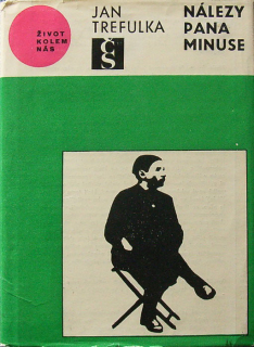 Trefulka, Jan - Nálezy pana Minuse