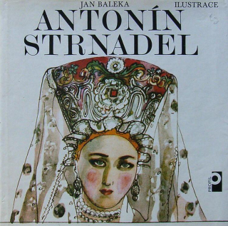 Baleka, Jan - Antonín Strnadel (ilustrace)