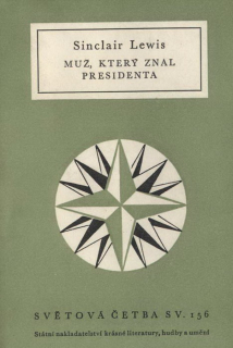Lewis, Sinclair - Muž, který znal prezidenta