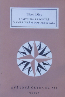 Déry, Tibor - Pomyslná reportáž o americkém pop-festivalu