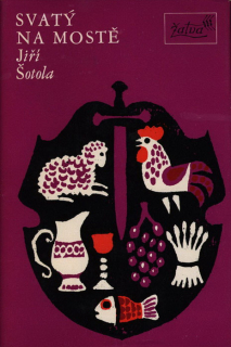 Šotola, Jiří - Svatý na mostě