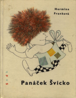 Franková, Hermína - Panáček Švícko