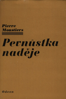Moustiers, Pierre - Pevnůstka naděje