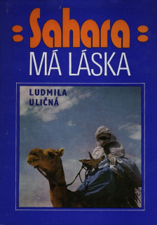 Uličná, Ludmila - Sahara má láska