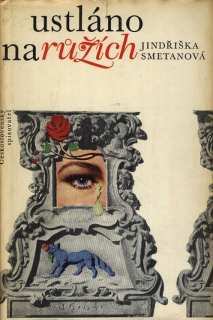 Smetanová, Jindřiška - Ustláno na růžích