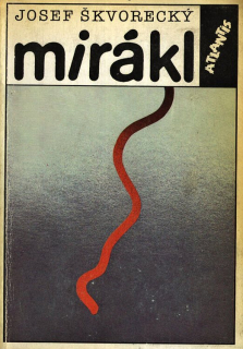 Škvorecký, Josef - Mirákl