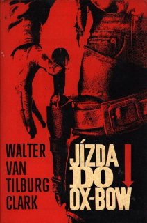 Clark, Walter Van Tilburg - Jízda do Ox - Bow