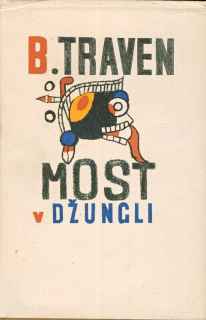 Traven, B - Most v džungli