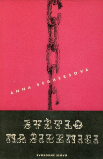 Seghersová, Anna - Světlo na šibenici