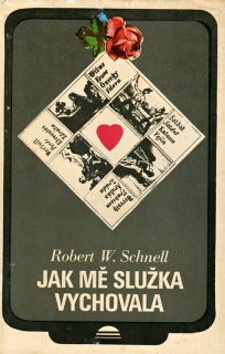 Schnell, Robert Wolfgang - Jak mě služka vychovala