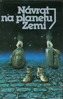 Různí autoři - Návrat na planetu Zemi (antologie československé sci fi)